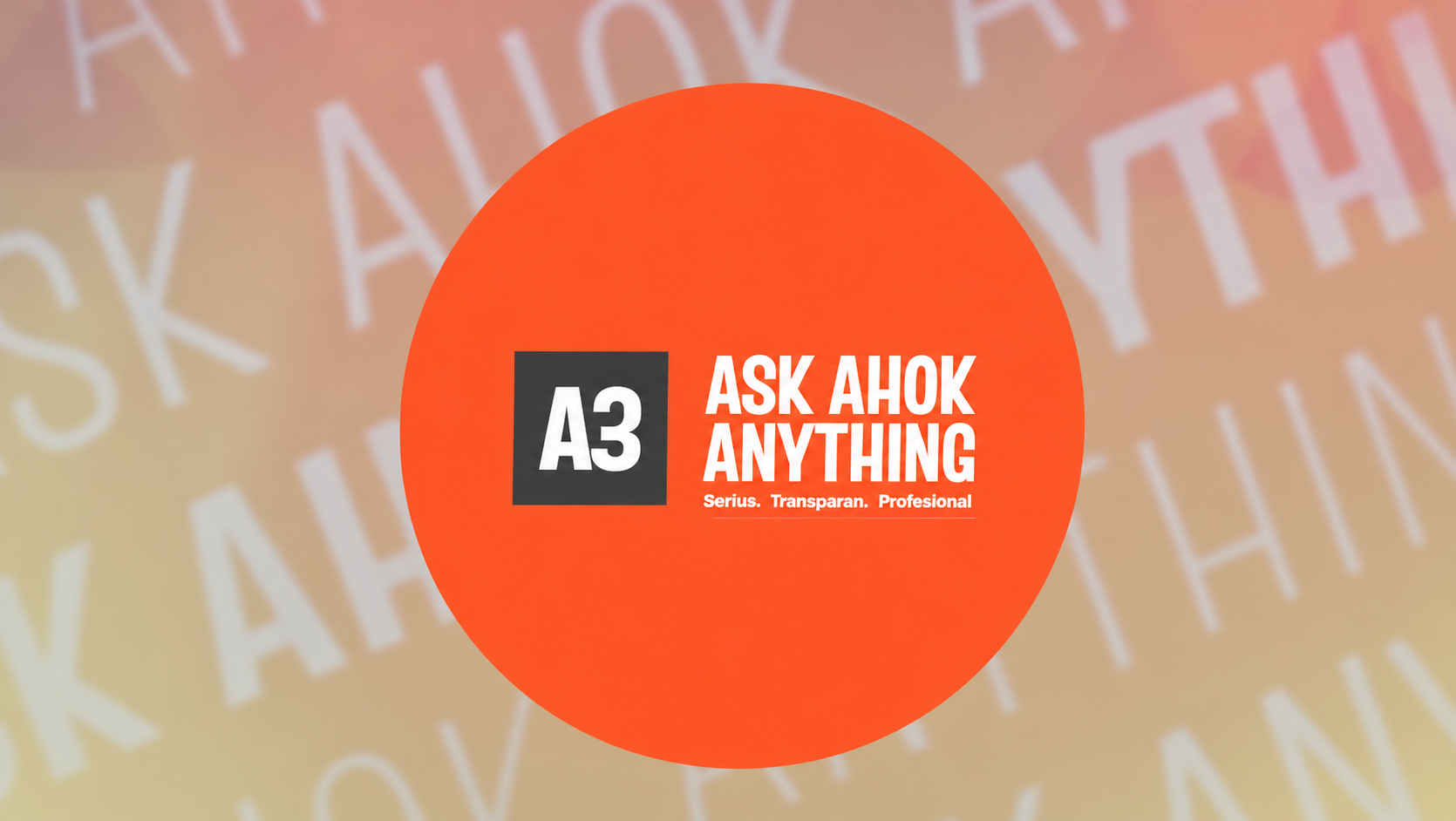 A3 · Ask Ahok Anything